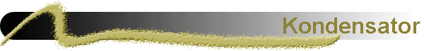 Kondensator